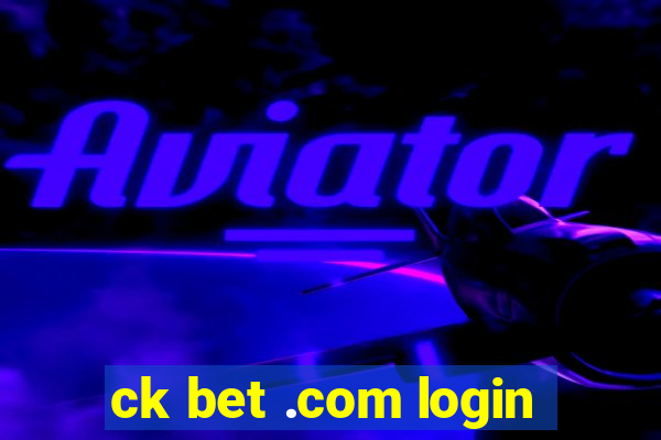 ck bet .com login